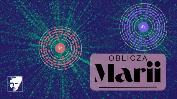 Oblicza Marii: radioaktywność bez tajemnic dla seniorów