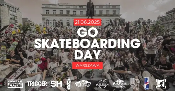 Go Skateboarding Day Warszawa 2025