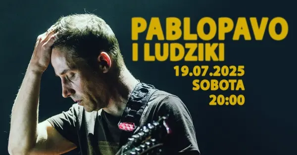 Pablopavo i Ludziki - koncert plenerowy