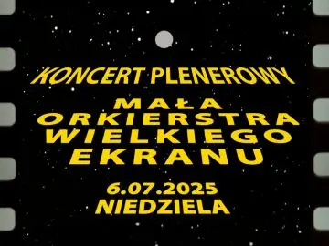 „Mała Orkiestra Wielkiego Ekranu” - koncert plenerowy w WCK Radość