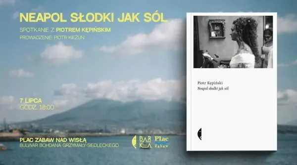 NEAPOL SŁODKI JAK SÓL. Premierowe spotkanie z Piotrem Kępińskim