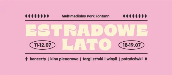 Estradowe Lato w Multimedialnym Parku Fontann