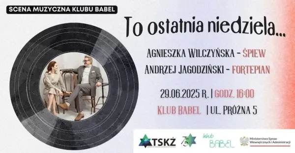 Scena Muzyczna Klubu Babel | To ostatnia niedziela... Agnieszka Wilczyńska, Andrzej Jagodziński