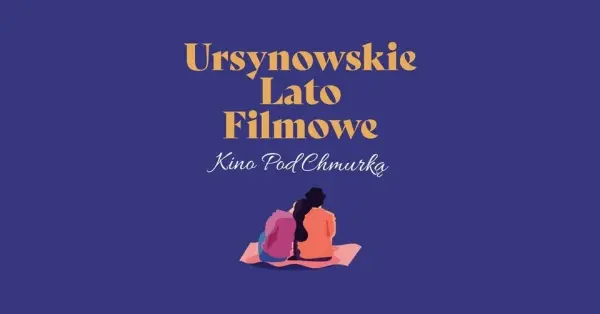 Ursynowskie Lato Filmowe - Kino pod Chmurką