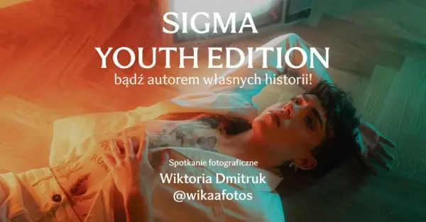 SIGMA Youth Edition – bądź autorem własnych historii!