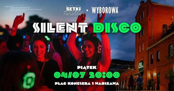 SILENT DISCO POD GWIAZDAMI | Setki Powodów x Wyborowa