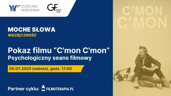 MOCNE SŁOWA: Wdzięczność | Pokaz filmu "C’mon C’mon". Psychologiczny seans filmowy