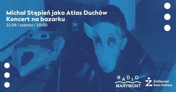 Michał Stępień jako Atlas Duchów. Koncert na bazarku