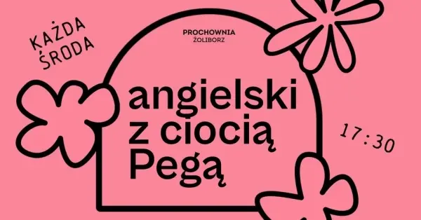 Angielski z Ciocią Pegą w Prochowni Żoliborz [godz. 17:30 i 18:00]