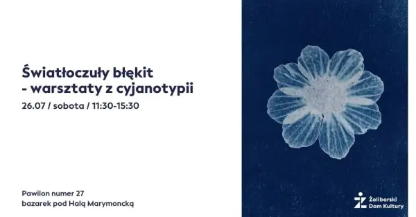 Światłoczuły błękit - warsztaty z cyjanotypii