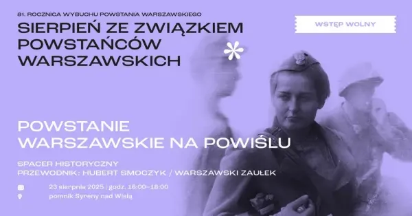 „Powstanie Warszawskie na Powiślu” spacer historyczny | Obchody 81. rocznicy wybuchu PW 