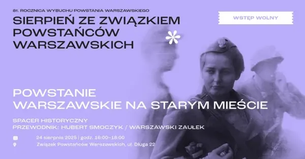 „Powstanie Warszawskie na Starym Mieście” spacer historyczny | Obchody 81. rocznicy wybuchu PW