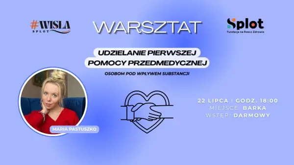WARSZTAT: Udzielanie pierwszej pomocy przedmedycznej osobom będącym pod wpływem substancji