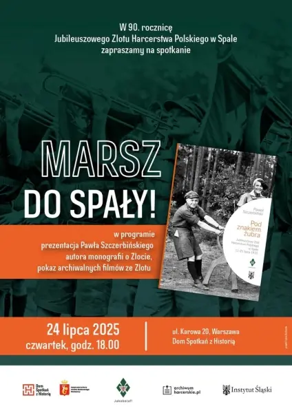 MARSZ DO SPAŁY! - Jubileuszowy Zlot Harcerstwa Polskiego w 1935 rok - spotkanie w DSHu