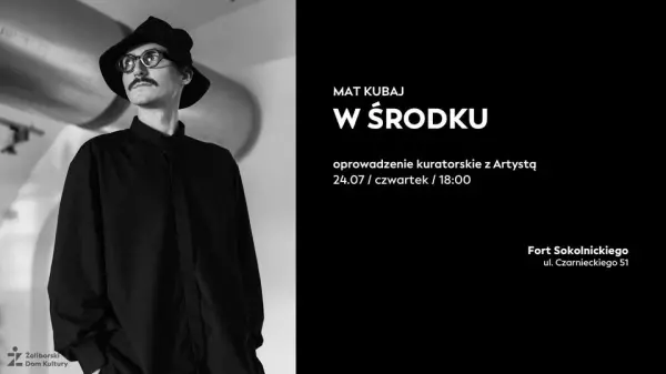 MAT KUBAJ / W Środku / oprowadzenie kuratorskie z Artystą