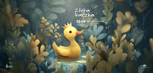 Spektakl dla dzieci: „Złota kaczka” — Adaptacja legendy warszawskiej