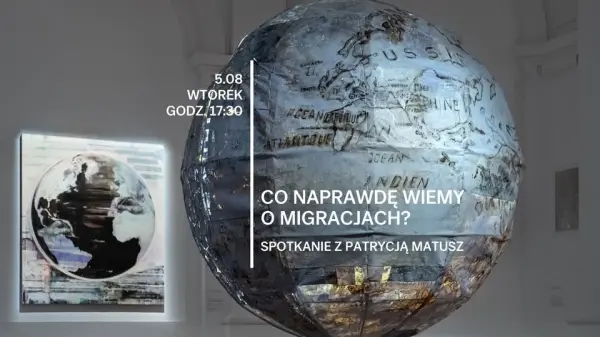 Co naprawdę wiemy o migracjach? | Spotkanie z Patrycją Matusz