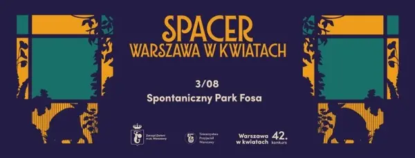 Spacer #Warszawawkwiatach | Spontaniczny Park Fosa