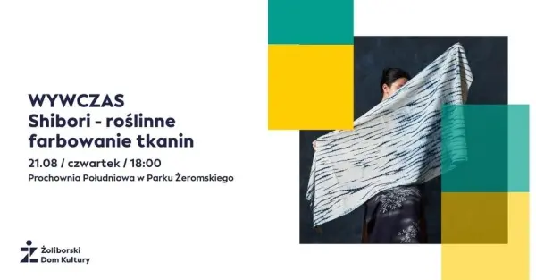 Wywczas - Shibori - roślinne farbowanie tkanin