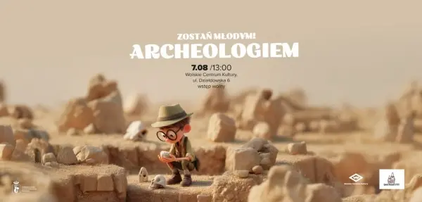 ZOSTAŃ MŁODYM ARCHEOLOGIEM!