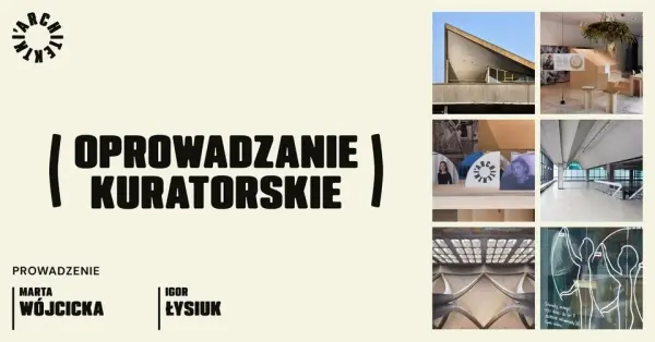 Architektki | Oprowadzanie kuratorskie