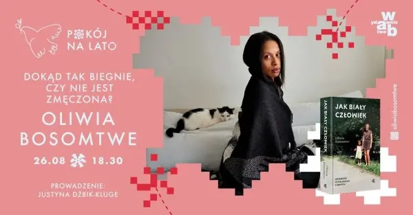 Dokąd tak biegnie, czy nie jest zmęczona? | Spotkanie autorskie z Oliwią Bosomtwe