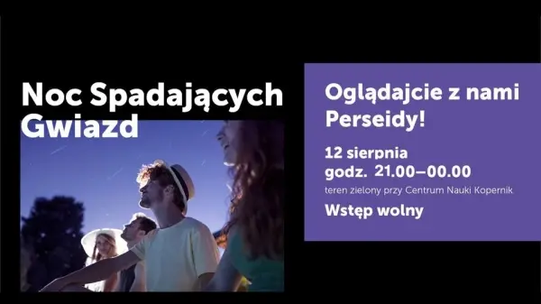 Noc Spadających Gwiazd z Centrum Nauki Kopernik