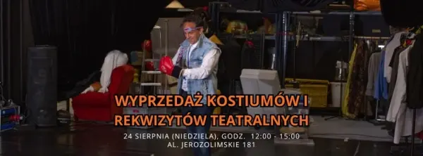 Wyprzedaż kostiumów teatralnych, rekwizytów i ciekawych przedmiotów 