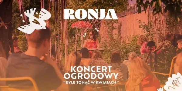 RONJA – Byle tonąć w kwiatach | koncert ogrodowy