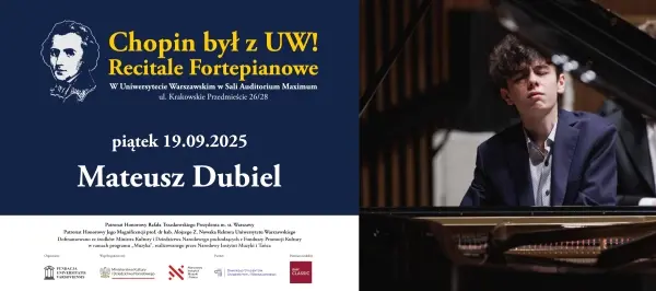 Recitale fortepianowe „CHOPIN BYŁ Z UW!” – MATEUSZ DUBIEL