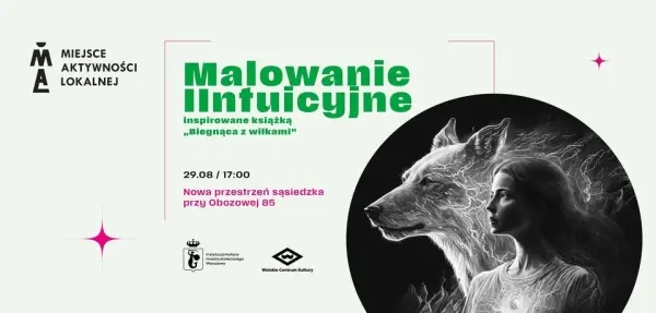 Malowanie Intuicyjne - inspirowane książką „Biegnąca z wilkami”