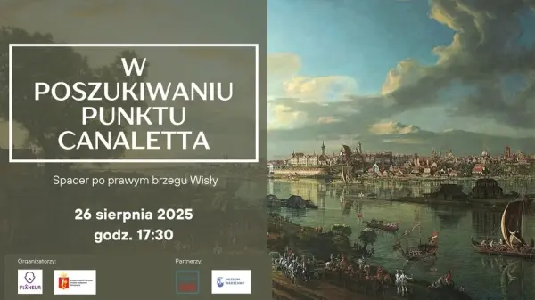 W poszukiwaniu Punktu Canaletta - spacer po prawym brzegu Wisły 