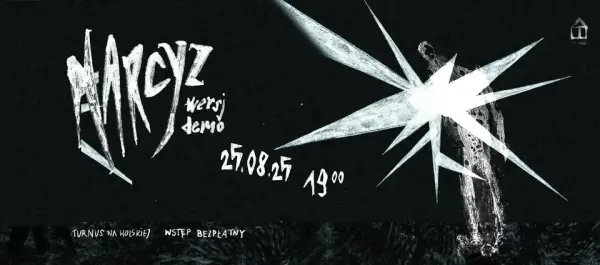 NARCYZ wersja DEMO / SPEKTAKL / TURNUS na WOLSKIEJ 
