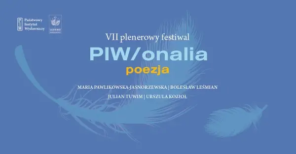PIW/onalia - VII plenerowy festiwal: poezja, jazz, rozmowy