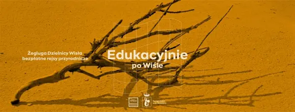 Edukacyjnie po Wiśle | Rejs na wschód słońca