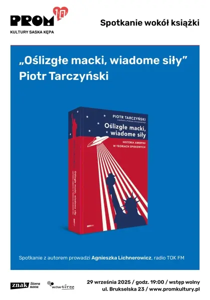 Spotkanie autorskie wokół książki „Oślizgłe macki, wiadome siły” Piotra Tarczyńskiego