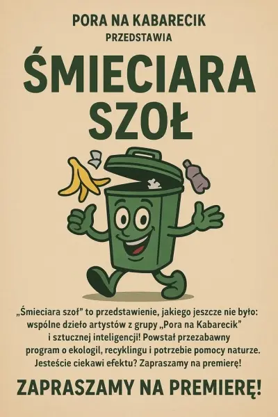 "ŚMIECIARA SZOŁ" Pora na Kabarecik 