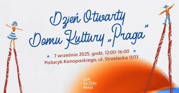 Dzień Otwarty Domu Kultury „Praga”