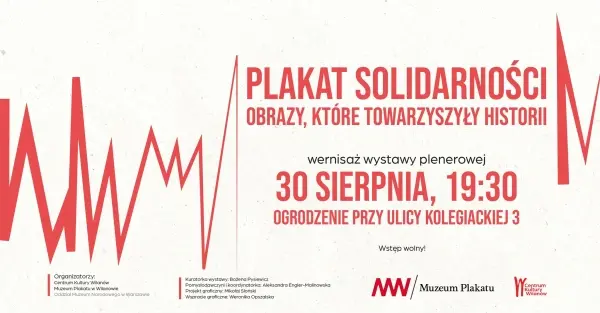 Wernisaż wystawy - Plakat Solidarności. Obrazy, które towarzyszyły historii