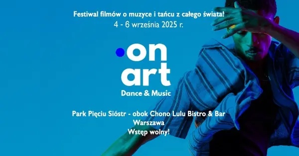 Festiwal Filmowy OnArt Dance&Music - Pokazy Finałowe