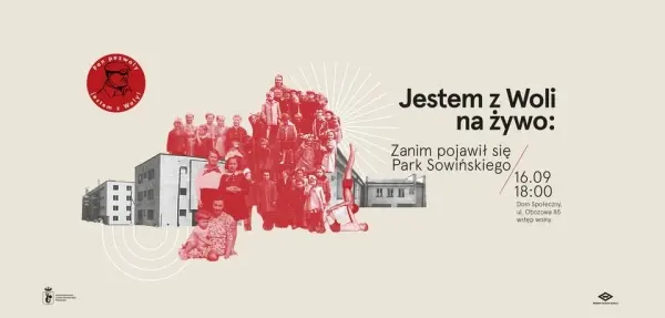 Jestem z Woli na żywo: Zanim pojawił się Park Sowińskiego
