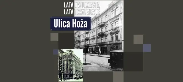 Lata dwudzieste, lata trzydzieste: Ulica Hoża