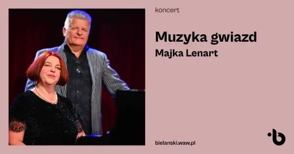 Koncert „Muzyka gwiazd” w wykonaniu Majki Lenart