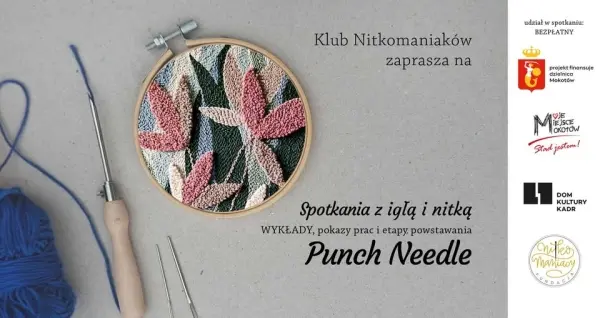 Klub Nitkomaniaków - "Spotkanie z igłą i nitką" - PUNCH NEEDLE