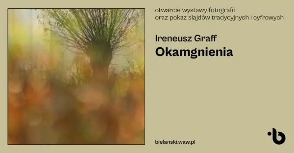 Wernisaż “Okamgnienia” | Ireneusz Graff