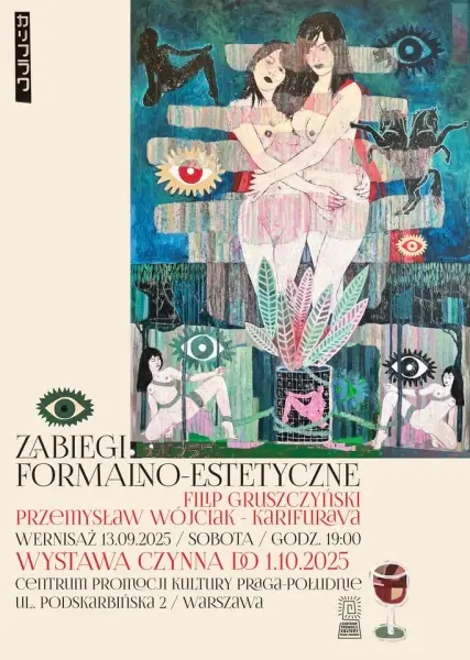 Wystawa „ZABIEGI FORMALNO-ESTETYCZNE” - Filip Gruszczyński / Przemysław Wójciak – Karifurava