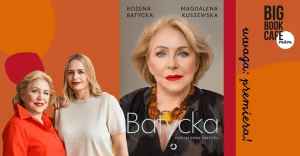 GORZKI SMAK SUKCESU I BOŻENA BATYCKA i MAGDALENA KUSZEWSKA