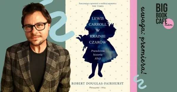 LEWIS CARROLL W KRAINIE CZARÓW I Kim był człowiek, który stworzył Alicję? I Premiera biografii