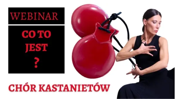 Webinar Chór Kastanietów - Co to jest?