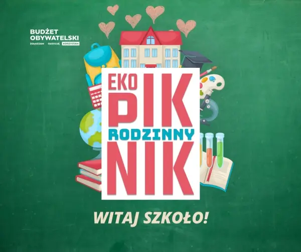 Witaj szkoło! | Ekopiknik rodzinny 